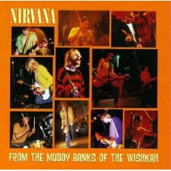 From the Muddy Banks of The Wishkah